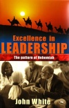 Excellence in Leadership: The Pattern of Nehemiah
